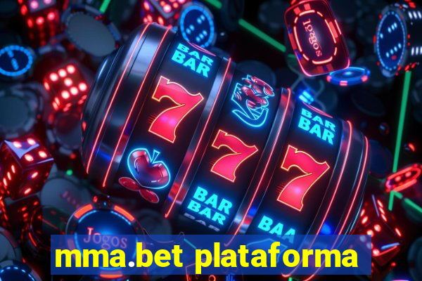 mma.bet plataforma